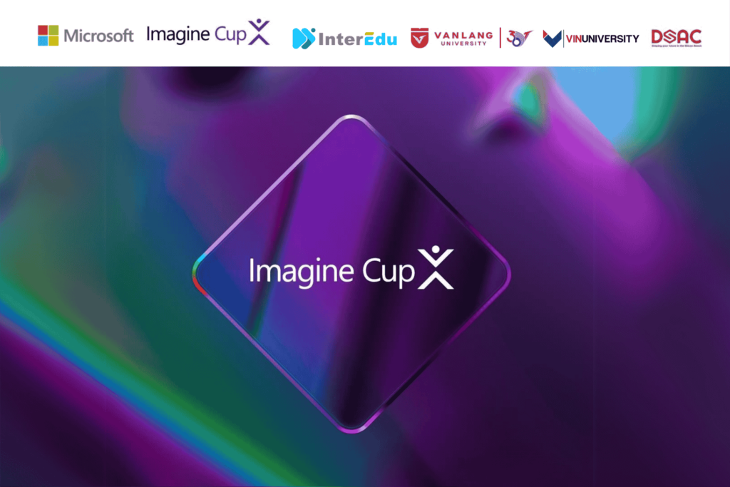 Imagine Cup – Sân chơi toàn cầu cho tài năng trẻ Việt Nam
